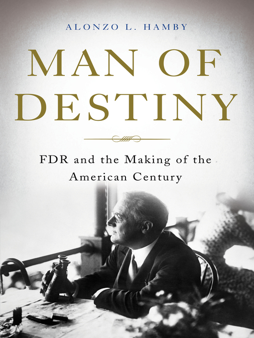 Title details for Man of Destiny by Alonzo L Hamby - Available